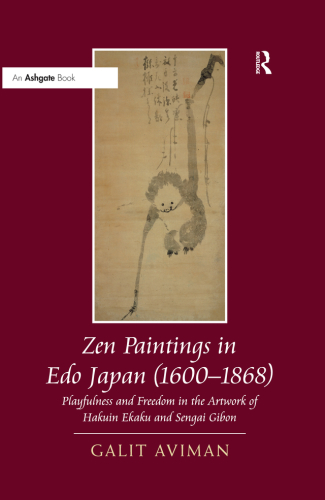 Zen paintings in Edo Japan (1600-1868): playfulness and freedom in the artwork of Hakuin Ekaku and Sengai Gibon