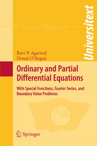 Ordinary and Partial Differential Equations: With Special Functions, Fourier Series, and Boundary Value Problems