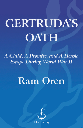 Gertruda's oath: a child, a promise, and a heroic escape during World War II