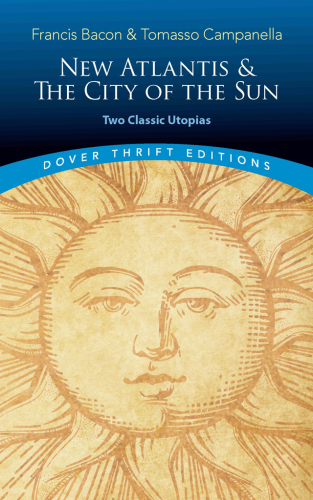 New Atlantis & The city of the sun: two classic utopias