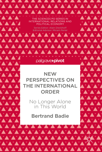 New Perspectives on the International Order: No Longer Alone in This World