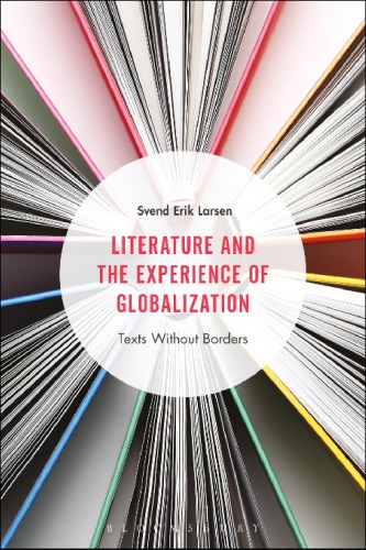 Literature and the experience of globalization texts without borders