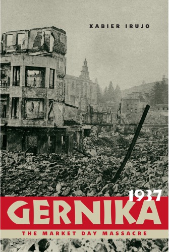Gernika, 1937: the market day massacre
