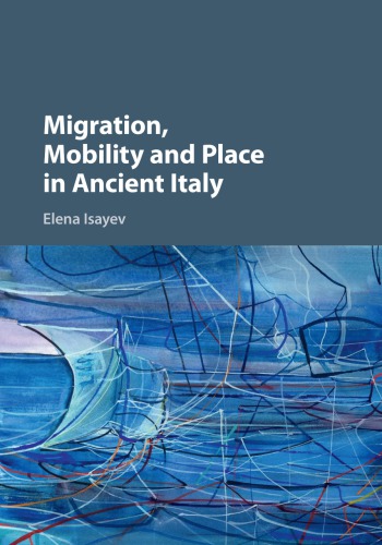 Migration, mobility and place in ancient Italy