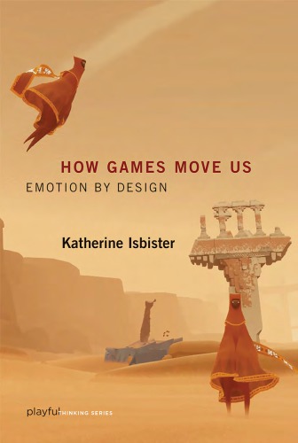 How games move us: emotion by design