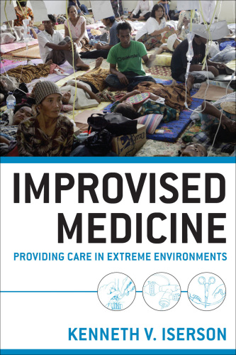 Improvised medicine: providing care in extreme environments