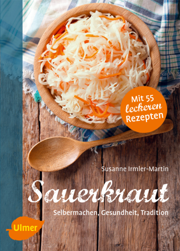 Sauerkraut Selbermachen, Gesundheit, Tradition