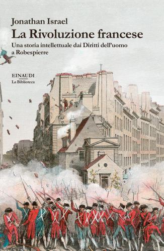La rivoluzione francese: una storia intellettuale dai diritti dell'uomo a Robespierre