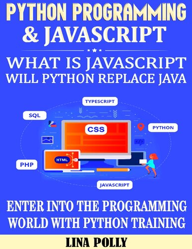 Python Programming & Javascript: What Is Javascript: Will Python Replace Java: Enter Into The Programming World With Python Training