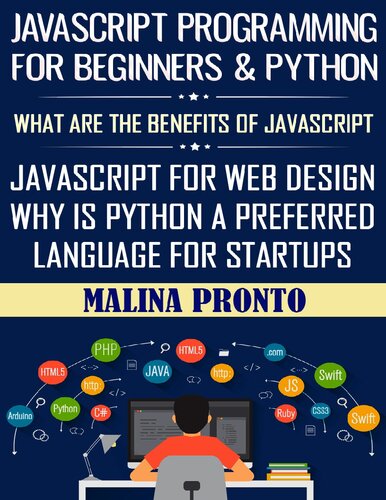 Javascript Programming For Beginners & Python: What Are The Benefits Of Javascript: Javascript For Web Design