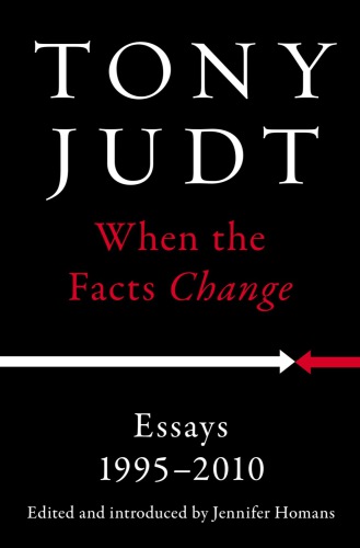 When the facts change: essays, 1993-2010
