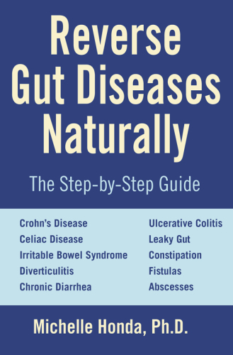 Reverse gut diseases naturally - cures for crohns disease, ulcerative colit