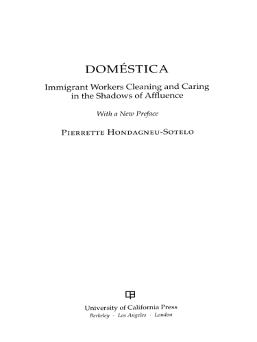 Doméstica: immigrant workers cleaning and caring in the shadows of affluence