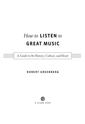 How to listen to great music: a guide to its history, culture, and heart