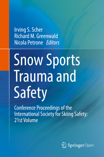 Snow sports trauma and safety: conference proceedings of the International Society for Skiing Safety: 21st Volume