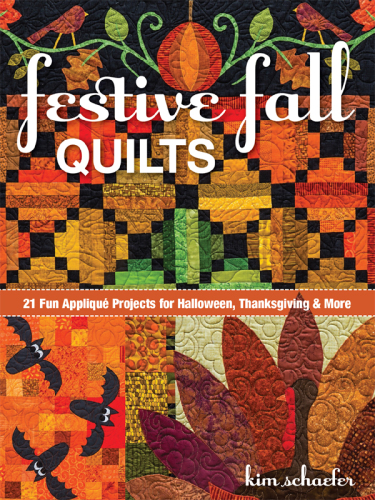 Festive fall quilts: 21 fun appliqué projects for Halloween, Thanksgiving & more