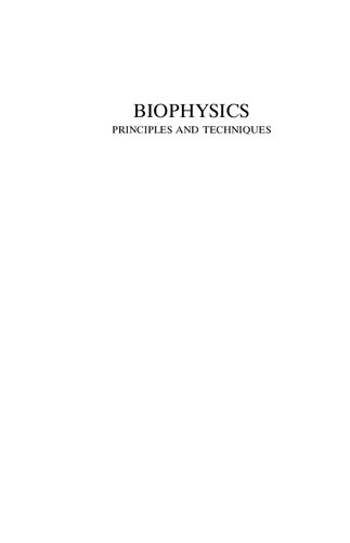 Biophysics : Principles and techniques.