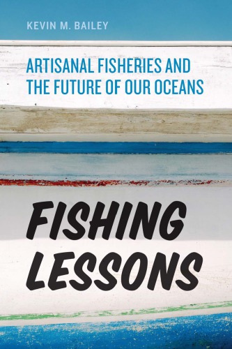 Fishing lessons: artisanal fisheries and the future of our oceans