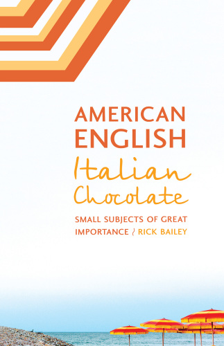 American English, Italian chocolate: small subjects of great importance
