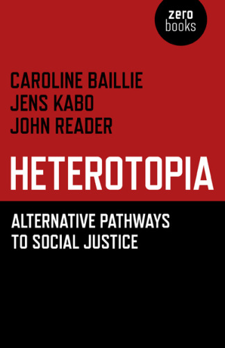 Heterotopia: Alternative Pathways to Social Justice