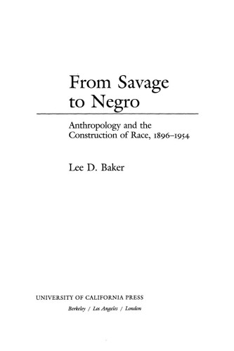 From savage to negro: anthropology and the construction of race, 1896-1954