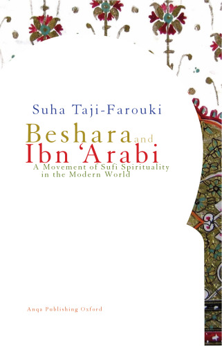 Beshara and Ibn 'Arabi: A Movement of Sufi Spirituality in the Modern World