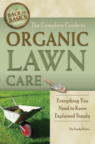 The complete guide to organic lawn care: everything you need to know explained simply