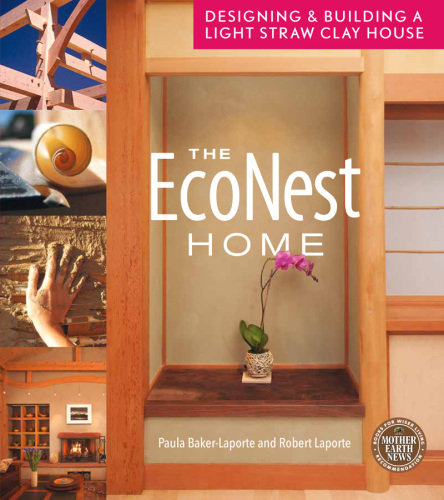 The econest home: designing & building a light straw clay house