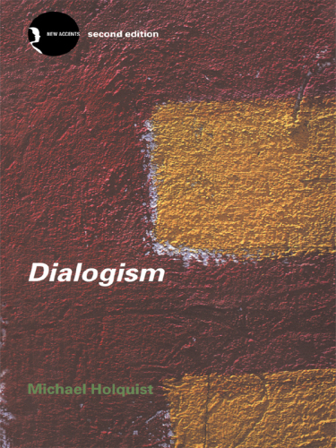Dialogism: Bakhtin and his world