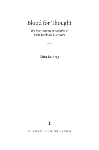 Blood for thought: the reinvention of sacrifice in early rabbinic literature