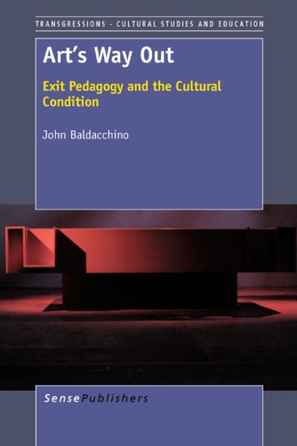 Art's Way Out: Exit Pedagogy and the Cultural Condition
