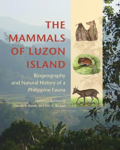 The mammals of Luzon Island: biogeography and natural history of a Philippine fauna