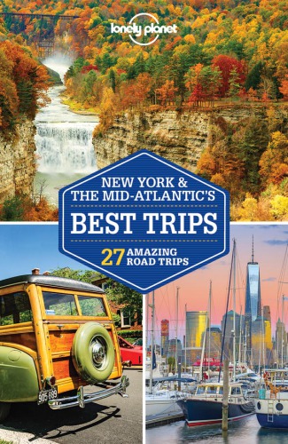 Lonely Planet New York and the Mid-Atlantic's Best Trips