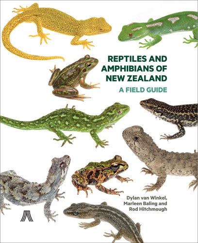 Reptiles and amphibians of New Zealand: a field guide