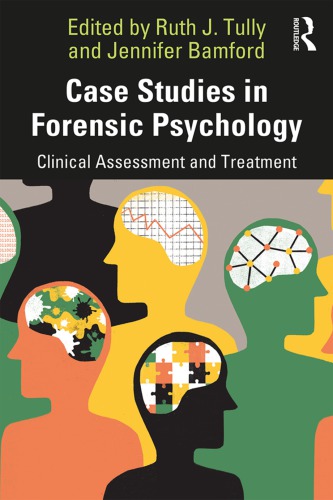 Case studies in forensic psychology: clinical assessment and treatment