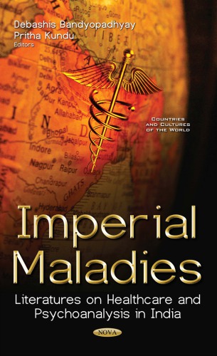 Imperial maladies: literatures on healthcare and psychoanalysis in India