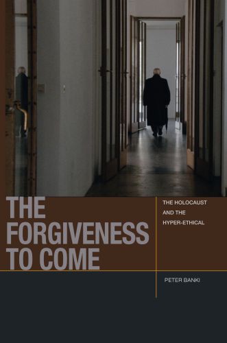 The forgiveness to come: the Holocaust and the hyper-ethical