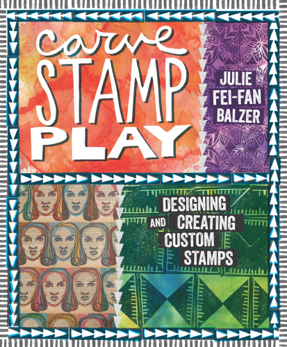 Carve, Stamp, Play