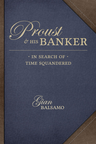 Proust & his banker in search of time squandered