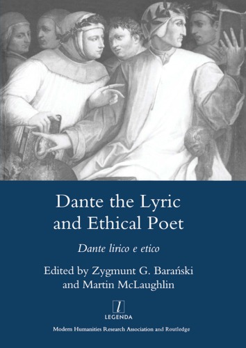 Dante the Lyric and Ethical Poet: Dante Lirico E Etico