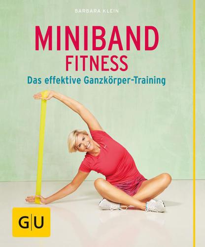 GU Miniband: Fitness: Das effektive Ganzkoerper-Training