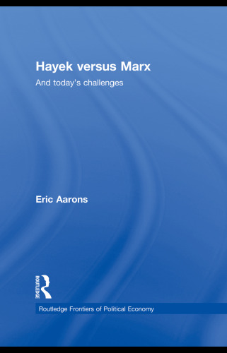 Hayek Versus Marx: And today's challenges