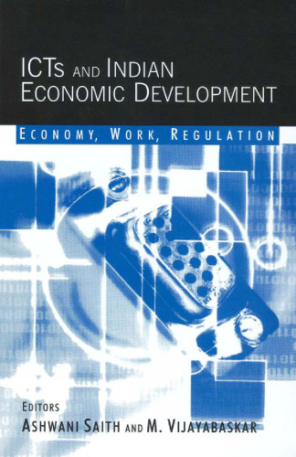 ICTs and Indian Economic Development: Economy, Work, Regulation