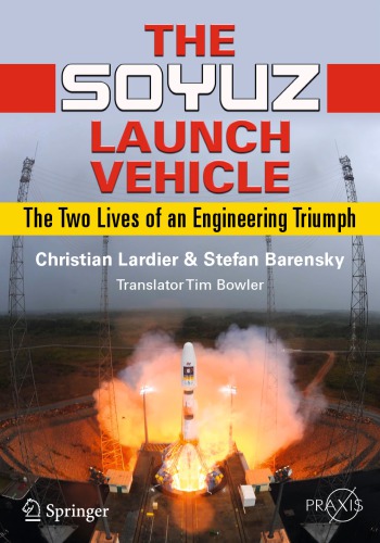The Soyuz launch vehicle: the two lives of an engineering triumph
