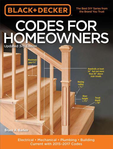 Black & Decker Codes for Homeowners: Electrical: Mechanical: Plumbing: Building: Current with 2015-2017 Codes (Black & Decker Complete Guide)