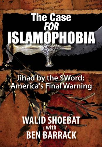 The case for Islamophobia: Jihad by the sword, America's final warning