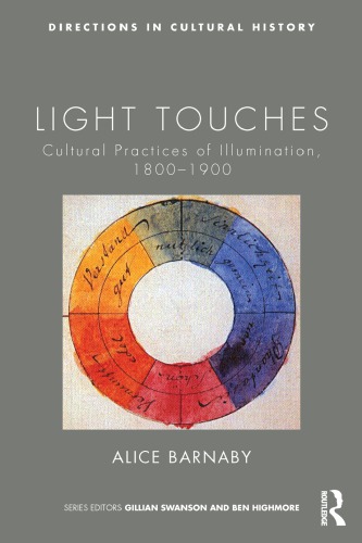 Light touches: cultural practices of illumination, 1800-1900