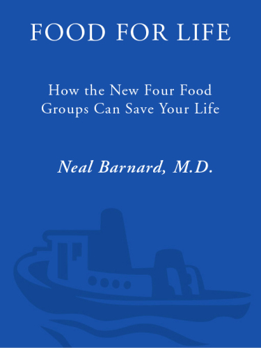 Food for Life: How the New Four Food Groups Can Save Your Life