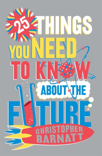 25 Things You Need to Know About the Future