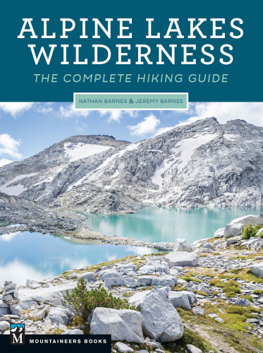 Alpine Lakes Wilderness: the complete hiking guide